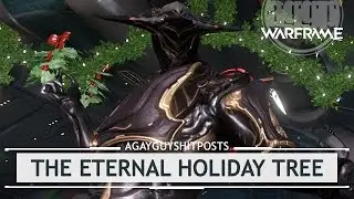 Warframe: The Eternal Holiday Tree [shitpost]