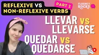 13 Spanish Reflexive vs Non-Reflexive Verbs + Story! (Pt. 2)