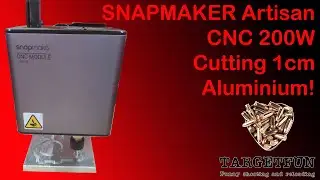 SnapMaker Artisan Cutting 10 mm Aluminium with 200w CNC Module