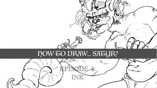 How to Draw...Satyr? - Episode 4 - Ink