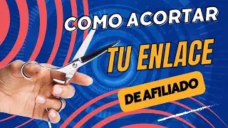 🔥 C&oacute;mo Acortar Tu Enlace De Afiliado- Hotmart