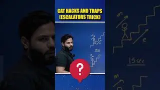 CAT Hacks and Traps | Escalators | CAT 2023 Strategy | #iim #cat2023 #mbawallah #physicswallah