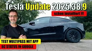 TESLA Software UPDATE 2025.38.9🛜 Test MultiPass mit App 🛜 Google Maps mit SuperCharger Status