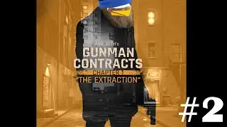 Gunman Contracts - Chapter 1 - The Extraction - Economic Gunman Challenge - Run #2