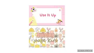 Building Use It Up kits week 3