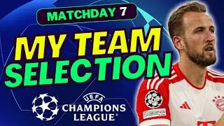UCL FANTASY MD7 MY TEAM SELECTION | CHAMPIONS LEAGUE FANTASY TIPS 2025/26