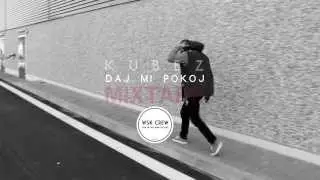 KUBEZ - DAJ MI POKOJ /MIXTAPE/