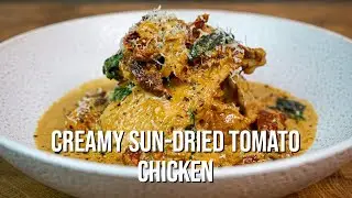 Creamy Sun-Dried Tomato Chicken | The Tastiest Recipe