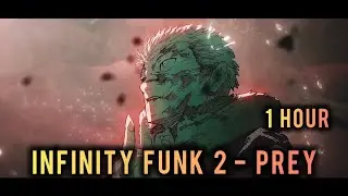 1 HOUR || INFINITY FUNK 2 - PREY || SUPER SLOWED +REVERB || JJK EDIT