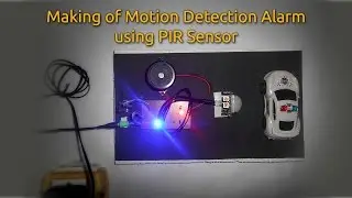 How to make a Motion Detection Alarm using PIR Sensor