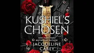 Kushiel's Chosen by Jacqueline Carey | Full Audiobook