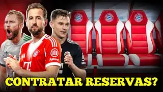 BAYERN PRECISA CONTRATAR RESERVAS PARA KANE, LAIMER E KIMMICH?