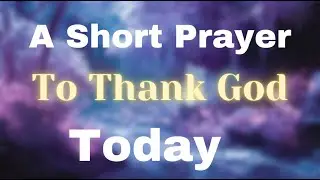 Thank You Lord for This Beautiful Morning | Prayer for Joy
