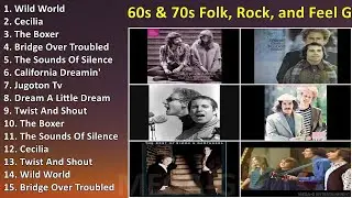 60s & 70s Folk, Rock, and Feel Good Music ~ Top Songs