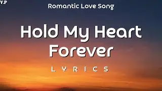 Hold My Heart Forever Lyrics | Romantic English Love Song 2025 | Your Playlist