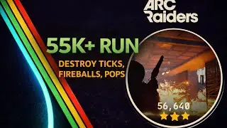 55K+ TRIOS RUN - DESTROY TICKS FIREBALLS, POPS | ARC Raiders Weekly Trial S2W6