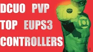 DCUO PvP - Top Controllers EUPS3 Showcase