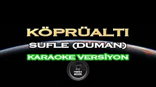 Sufle - Köprüaltı (Acoustic Version) Karaoke #EvdeKal