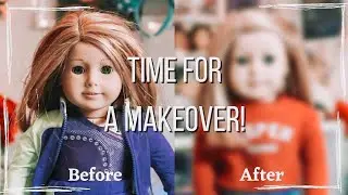 Fixing Up One Of My Dream American Girl Dolls! | Restoring TM 37