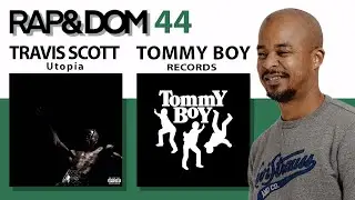 RAP&DOM - EPISODE 44 : TRAVIS SCOTT - Utopia / TOMMY BOY RECORDS