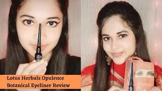 Lotus Herbals Opulence Botanical Eyeliner Review |Water-Proof Eyeliner |Beauty Indian Blogger
