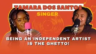 Tamara Dos Santos on being an independent artist, her Angolan heritage & seeing the bigger picture
