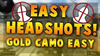 HOW TO GET EASY HEADSHOTS IN BO4! (EASY GOLD CAMO)