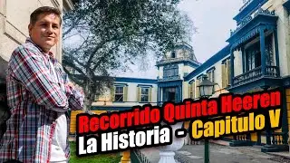 RECORRIDO QUINTA HEEREN - LIMA LA UNICA ''LA HISTORIA - CAPITULO V''