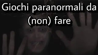 Giochi paranormali da (non) fare