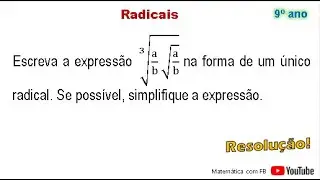 Escreva a expressão raiz cúbica de a/b raiz quadrada de a/b na forma de um único radical