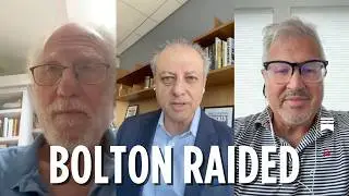 Рейд ФБР Трампа в дом Джона Болтона: что это значит | Боб Бауэр, Джек Голдсмит и Прит Бхарара