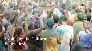 Discover the Vibrant Cultural Festivals  of Bangladesh