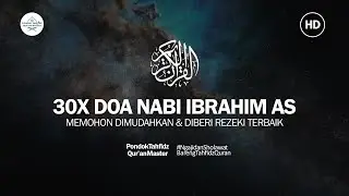 30X DOA NABI IBRAHIM | Surah Ibrahim Ayat : 40-42 | Agar Anak Rajin Sholat & Diberi Rezeki Terbaik