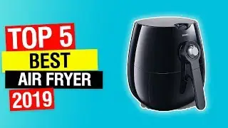 🌀 Best Air Fryers TOP 5 (2018-2019)