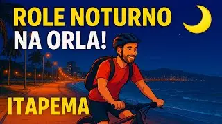 EM ITAPEMA : NOITE DE BIKE  NA PRAIA 🚴‍♂️🌊