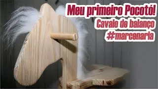 My little pocotó! Meu primeiro cavalo de Balanço! Ep. 212 #marcenaria