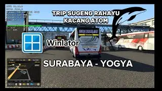 ETS2 ANDROID || TRIP SUGENG RAHAYU SURABAYA - YOGYA 