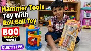 Hammer Tools Toy With Roll Ball Toy | #youtube #screwdriver #hammer #rollball #viral #trending #kids