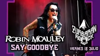 Robin McAuley - Say Goodbye (Live From Zurbar&aacute;n Rock, Burgos, july 18th 2025)