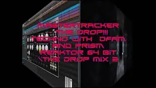 Mastertracker   The DROP!!! Techno STAB with  DFAM and PRISM  Reaktor 64 bit the DROP mis 2