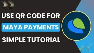 How to Use QR Code for Maya Payments