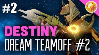 Destiny The Dream Team vs Planet Destiny [Part 2]- Dream Teamoff #2 (Funny Moments)
