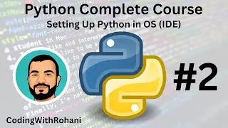 Python Full Course: IDE Installation Tutorial #2||codingwithrohani