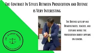 Contrasting Styles Presenting Evidence - Edge Goes to the Defense.