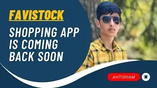 FaviStock Shopping App Is Coming Back. The Ahtisham Baba.