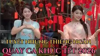 🔴Tuyết Nhung Thiêng Ngân cùng anh chị em nghệ sĩ quay nhạc Tết