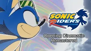 Sonic Riders - Opening Cinematic Remastered