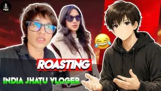 INDIAN JHATU VLOGER || ROASTING VIDEO || SOURAV JOSHI VLOG ROAST