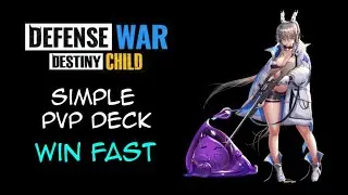 Simple beginner PVP deck that win game fast! [Defense War: Destiny Child]