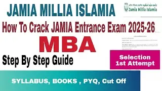 How to crack Jamia Millia Islamia MBA Entrance Exam 2025-26 Eligibility, syllabus, Books, Cut Off